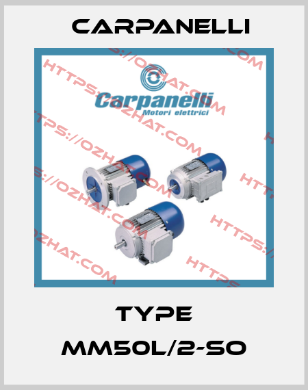 Type MM50L/2-SO Carpanelli