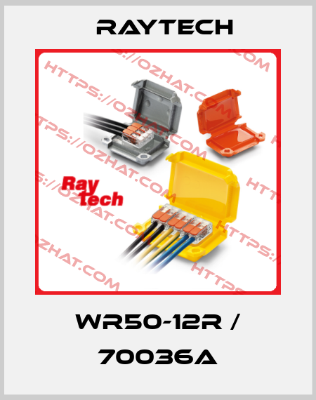 WR50-12R / 70036A Raytech