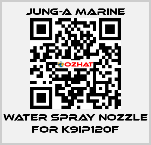water spray nozzle for K9IP120F JUNG-A MARINE