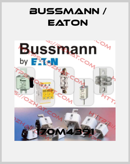 170M4391 BUSSMANN / EATON
