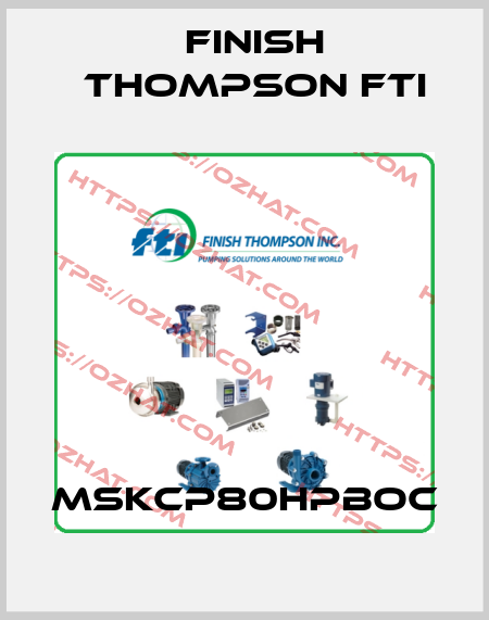 MSKCP80HPBOC Finish Thompson Fti