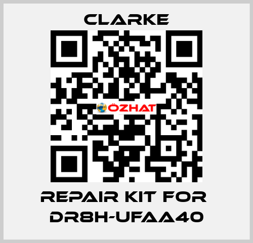 REPAIR KIT FOR  DR8H-UFAA40 Clarke