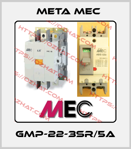 GMP-22-3SR/5A Meta Mec
