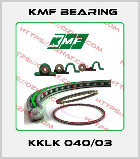 KKLK 040/03 KMF Bearing