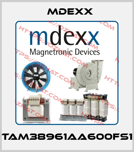 TAM38961AA600FS1 Mdexx