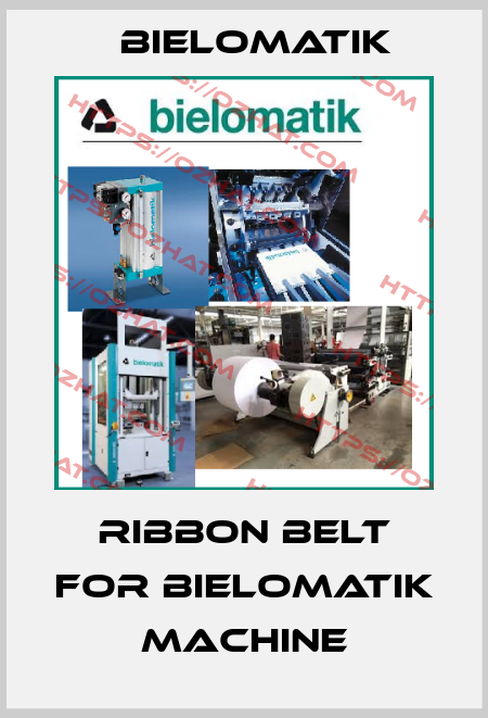 ribbon belt for bielomatik machine Bielomatik