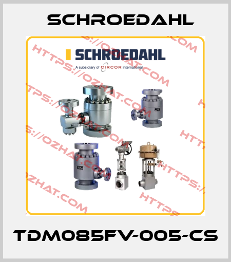TDM085FV-005-CS Schroedahl