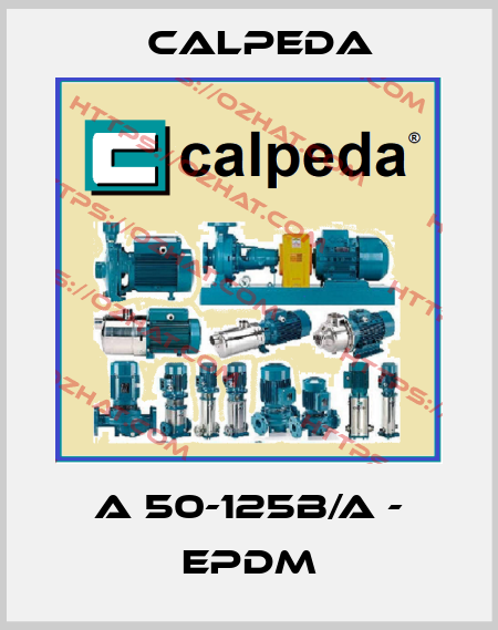 A 50-125B/A - EPDM Calpeda