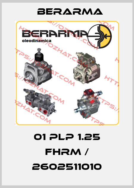 01 PLP 1.25 FHRM / 2602511010 Berarma