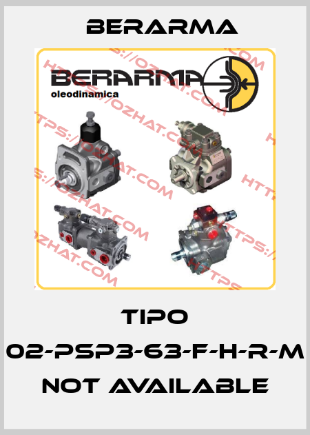 Tipo 02-PSP3-63-F-H-R-M not available Berarma