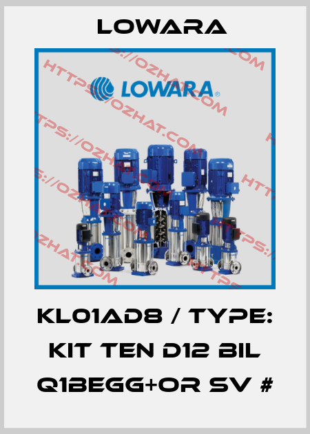 KL01AD8 / Type: KIT TEN D12 BIL Q1BEGG+OR SV # Lowara