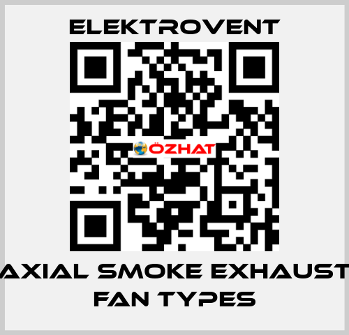 Axial smoke exhaust fan types ELEKTROVENT