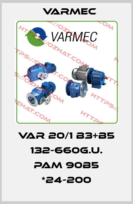 VAR 20/1 B3+B5 132-660g.u. pam 90B5 *24-200 Varmec