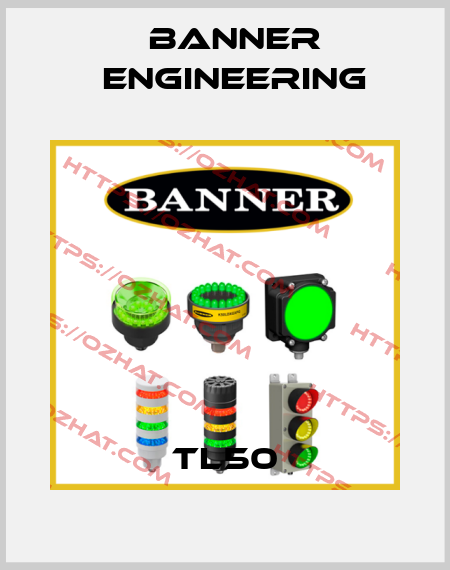TL50 Banner Engineering