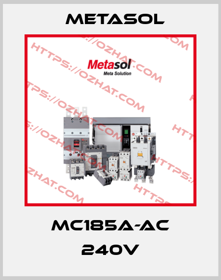 MC185A-AC 240V Metasol