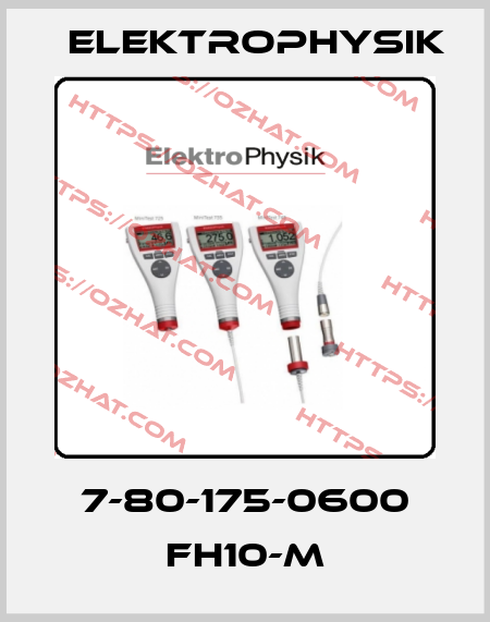 7-80-175-0600 FH10-M ElektroPhysik