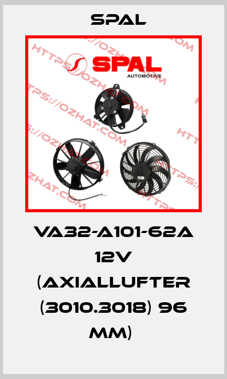 VA32-A101-62A 12V (AXIALLUFTER (3010.3018) 96 MM)  SPAL