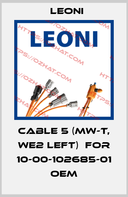 Cable 5 (MW-T, WE2 left)  for 10-00-102685-01 OEM Leoni