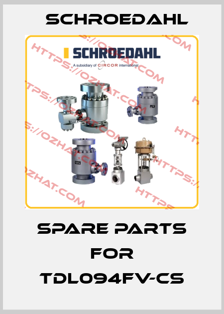 spare parts for TDL094FV-CS Schroedahl