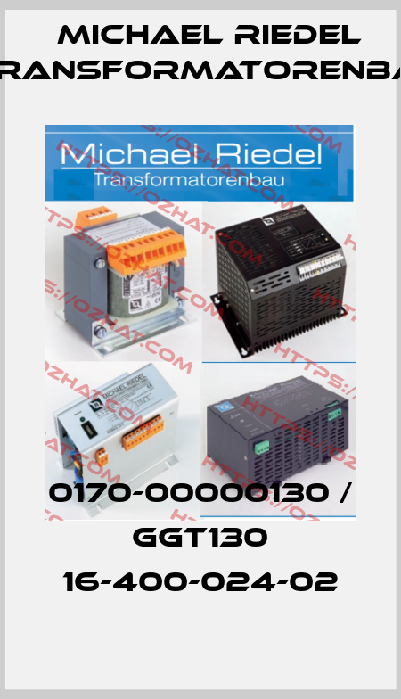 0170-00000130 / GGT130 16-400-024-02 Michael Riedel Transformatorenbau