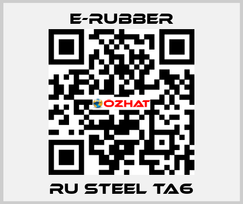 RU Steel TA6 e-rubber