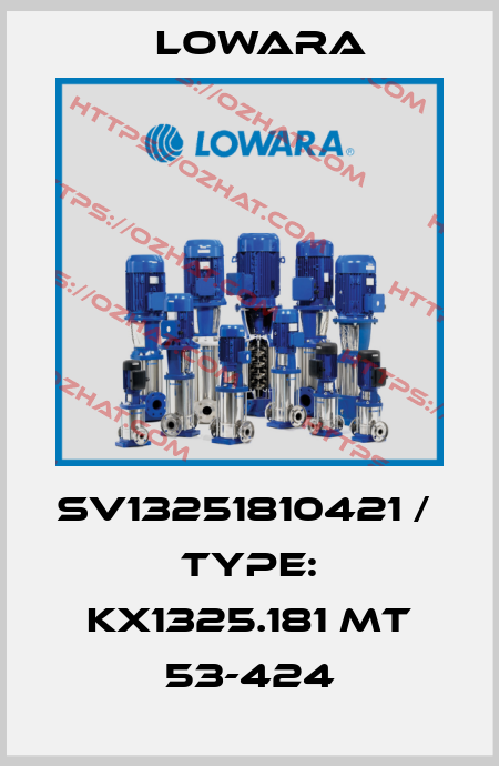 SV13251810421 /  Type: KX1325.181 MT 53-424 Lowara