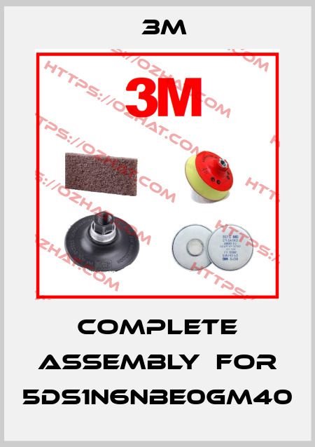 complete assembly  for 5ds1n6nbe0gm40 3M