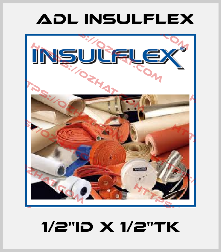 1/2"ID x 1/2"TK ADL Insulflex