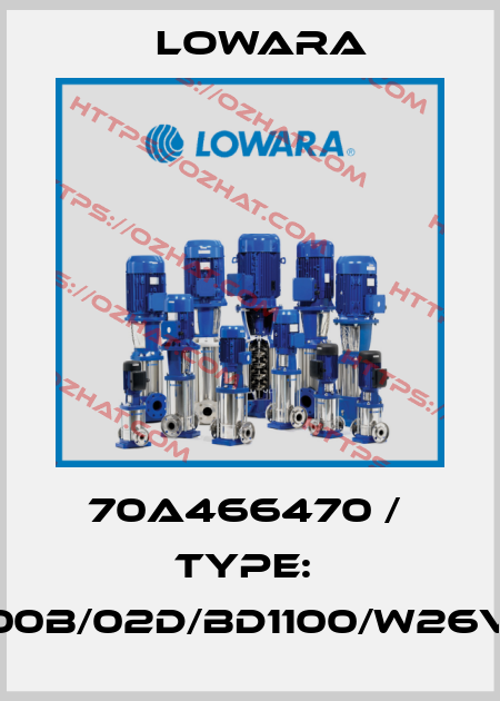 70A466470 /  Type:  MPA100B/02D/BD1100/W26VNNN4 Lowara