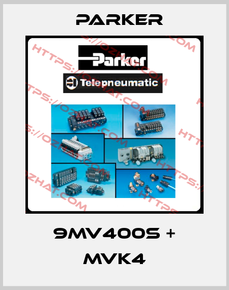 9MV400S + MVK4 Parker