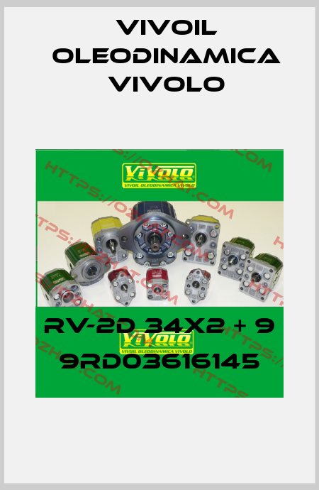 RV-2D 34x2 + 9 9RD03616145 Vivoil Oleodinamica Vivolo