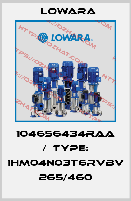 104656434RAA /  Type: 1HM04N03T6RVBV 265/460 Lowara