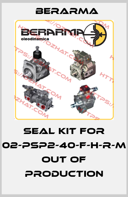 seal kit for 02-PSP2-40-F-H-R-M out of production Berarma