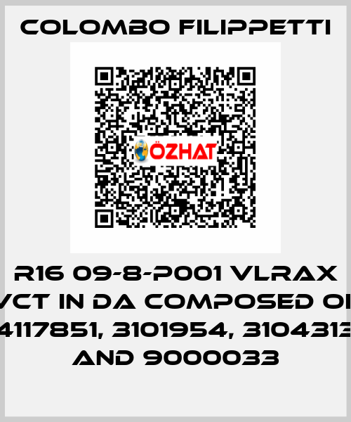 R16 09-8-P001 VLRAX VCT IN DA composed of 4117851, 3101954, 3104313 and 9000033 Colombo Filippetti