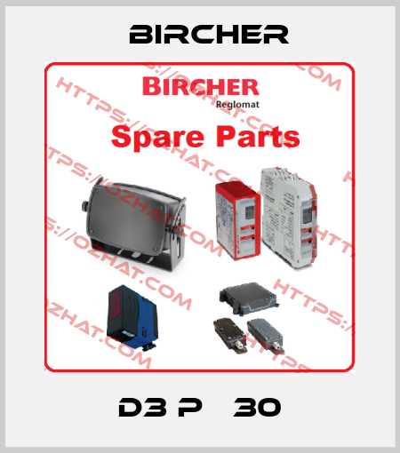 D3 P   30 Bircher