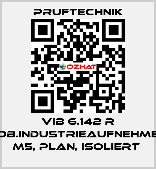 VIB 6.142 R MOB.INDUSTRIEAUFNEHMER, M5, PLAN, ISOLIERT  Pruftechnik