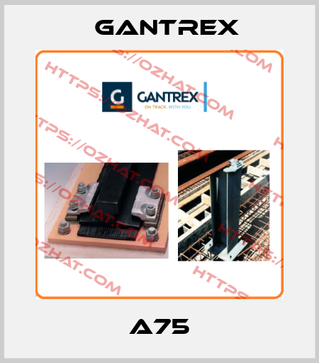 A75 Gantrex