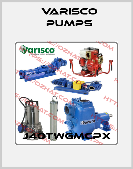 J40TWGMCPX Varisco pumps