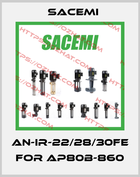 AN-IR-22/28/30FE for AP80B-860 Sacemi