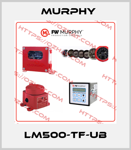 LM500-TF-UB Murphy