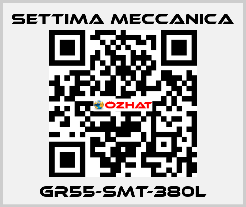 GR55-SMT-380L Settima Meccanica