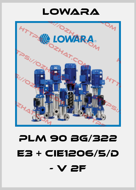 PLM 90 BG/322 E3 + CIE1206/5/D - V 2F Lowara