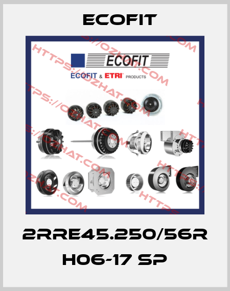 2RRE45.250/56R H06-17 SP Ecofit