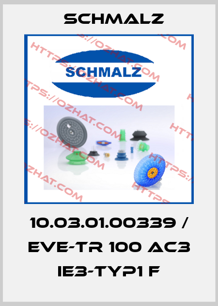 10.03.01.00339 / EVE-TR 100 AC3 IE3-TYP1 F Schmalz