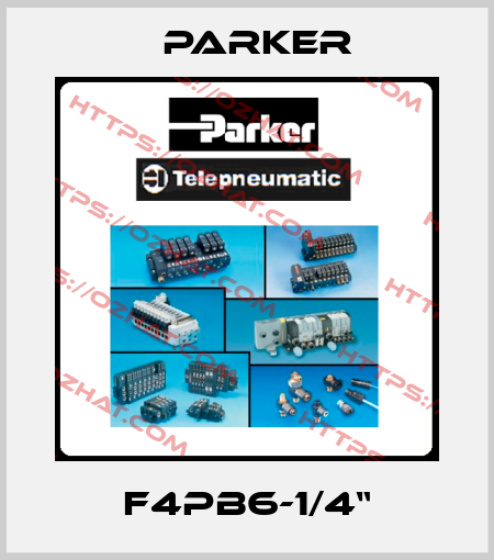 F4PB6-1/4“ Parker