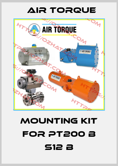 MOUNTING KIT FOR PT200 B S12 B Air Torque