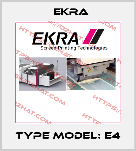 Type Model: E4 Ekra