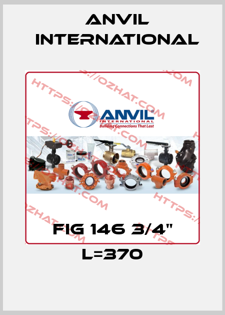 FIG 146 3/4" L=370 Anvil International