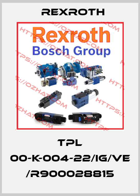 TPL 00-K-004-22/IG/VE /R900028815 Rexroth