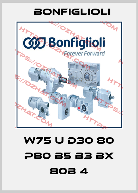 W75 U D30 80 P80 B5 B3 BX 80B 4 Bonfiglioli